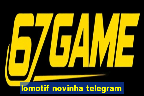 lomotif novinha telegram